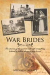 War Brides: The Stories of the women who left everything behind to follow the men they loved by Melynda Jarratt has been re-released by Dundurn Press in Canada. 